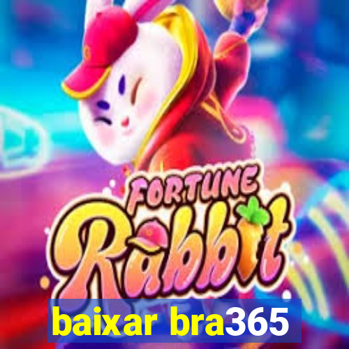 baixar bra365